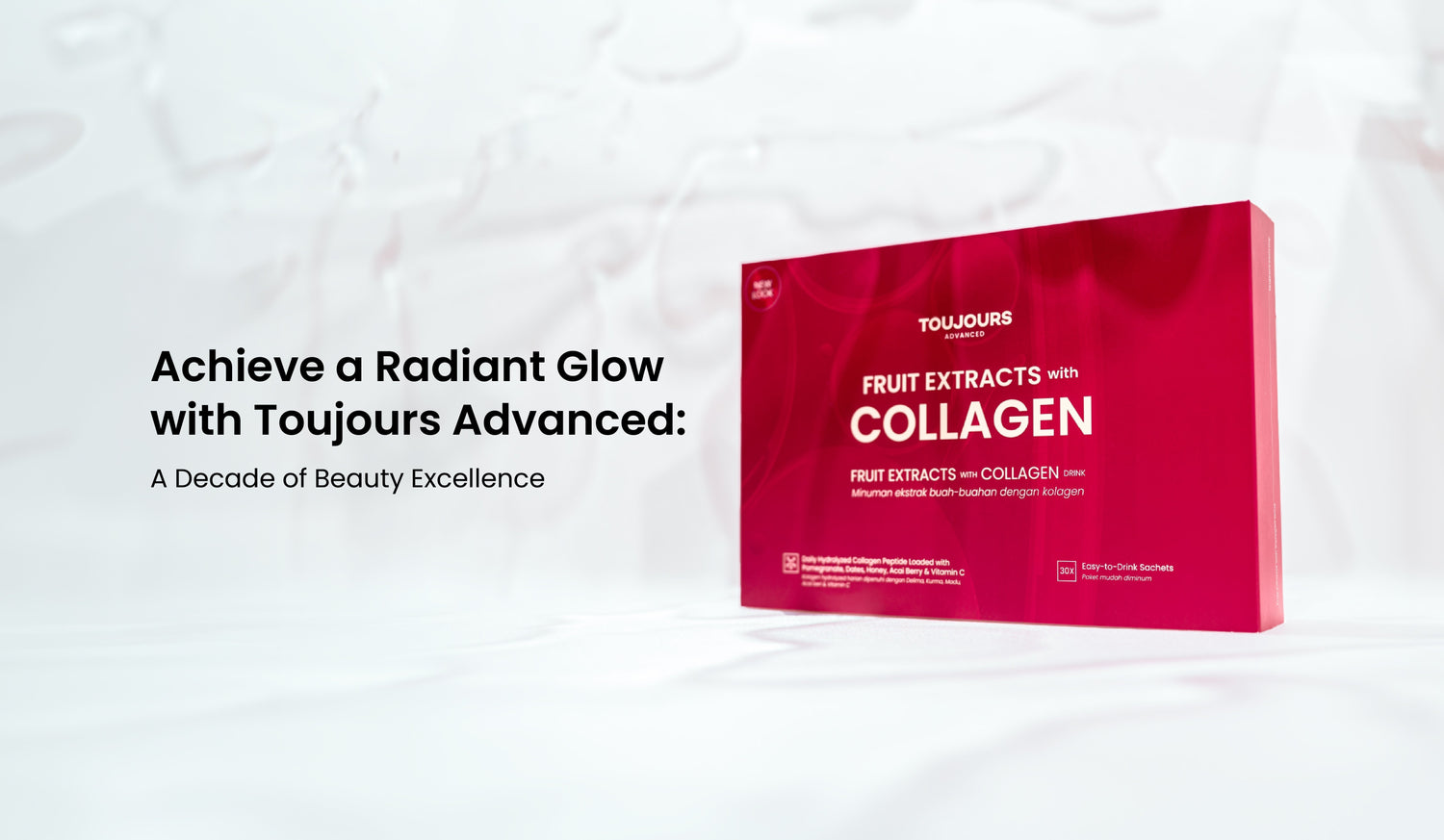 The Power of Hydrolyzed Collagen: Before and After Transformation of Toujours Users in Malaysia 